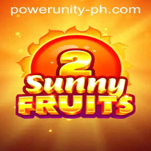 SunnyFruits2: Discover the Vibrant World of Power Unity Gaming